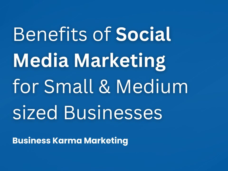Benefits of Social Media Marketing for Small & Medium sized Businesses